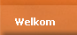 Welkom